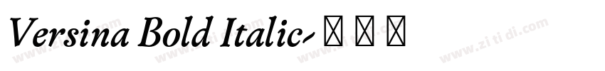 Versina Bold Italic字体转换 Versina Bold Italic字体转换